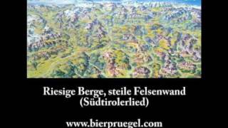 Riesige Berge steile Felsenwand  Südtirolerlied [upl. by Ecargyram]