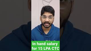 In hand salary for 15 LPA CTC shorts [upl. by Nylrebma]