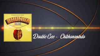 Double Gee Chibhononindo Bhunga Riddim Prod Elcee Gweja [upl. by Llib817]