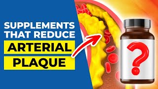 TOP 4 Supplements that Reduce Arterial Plaque [upl. by Evreh]