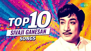 Top 10 Songs of Sivaji Ganesan  Aaru Maname  Malarndhum Malaradha  Engey Nimmathi [upl. by Adela]