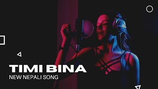 Nepali SongquotTimi Bina Timi Hunu lyricsSad nepalisong musicnepalimusic Nepaliadhuniksongs [upl. by Drud]