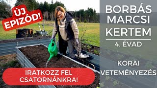 Borbás Marcsi Kertem  Korai veteményezés [upl. by Hickey]