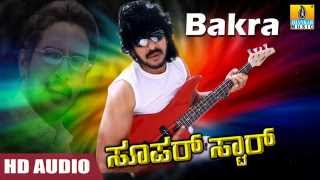 Bakra Bakra  HD Audio Song  Super StarMovie  Upendra  Keerthi Reddy  Jhankar Music [upl. by Aloek]