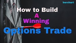 How to Build a Winning Options Trade [upl. by Davenport]