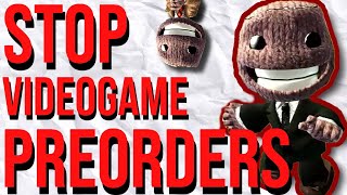 Stop Preordering Video Games [upl. by Yrakcaz]