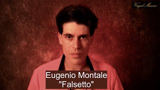 Eugenio Montale  Falsetto \ interpreta Virgal Masuri [upl. by Wilhelmina576]