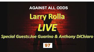 97 Larry Rolla LIVE Special Guests Joe Guarino amp Anthony DiChiaro 101024 [upl. by Venable96]