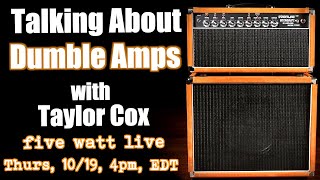 Dumble Amps with Taylor Cox of Amplified Nation [upl. by Bayless]