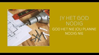 Jy het God nodig [upl. by Rodmun]