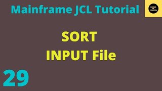 Sort The Input File in JCL  Mainframe JCL Tutorial  Part 29 [upl. by Strohben31]