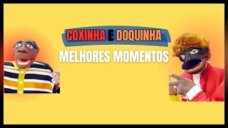 MELHORES MOMENTOS DE COXINHA E DOQUINHA [upl. by Pelagi]