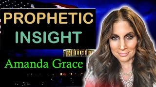 Amanda Grace PROPHETIC WORD  Prophetic Insight [upl. by La Verne]