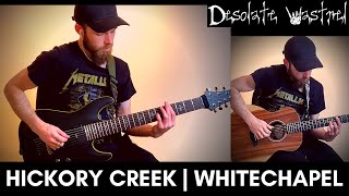 Hickory Creek  Whitechapel  GUITAR COVER [upl. by Halsey142]