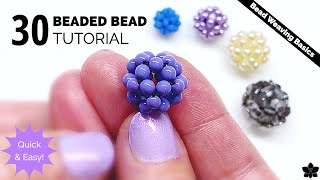 Quick and Easy 30 Beaded Bead Tutorial beebeecraft [upl. by Aruasor729]