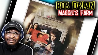 Bob Dylan  Maggies Farm  REACTIONREVIEW [upl. by Aerdnaid]