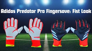 Adidas Predator Pro Fingersave First Look [upl. by Gnouv198]