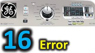 16 Error Code SOLVED GE Top Load Washer Washing Machine I6 [upl. by Aivatra]