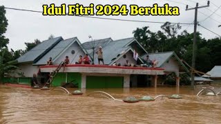 Idul Fitri 2024 Berduka  Sumsel Sumbar Jabar Jakarta Jatim Kalbar amp Sultra [upl. by Romy]