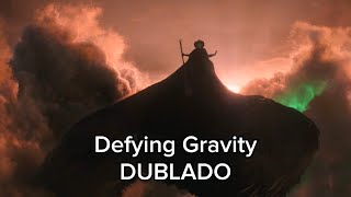 Filme Wicked  Defying Gravity  Dublado  Fabi Bang amp Myra Ruiz [upl. by Ahtela]