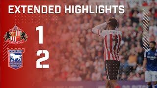 Extended Highlights  Sunderland AFC 1  2 Ipswich Town [upl. by Joacimah]