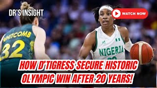 How D’Tigress Secure Historic Olympic Win After 20 Years [upl. by Asecnarf]