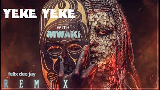 Mory Kantè  YEKE YEKE with MWAKI Remix by Felix [upl. by Sanderson]