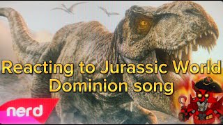 Reacting to Jurassic World Dominion Song [upl. by Peony667]