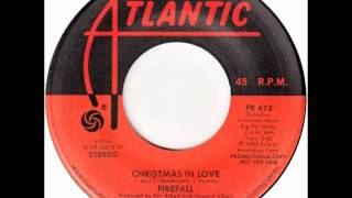 Firefall – “Christmas In Love” Atlantic 1982 [upl. by Gavrila218]