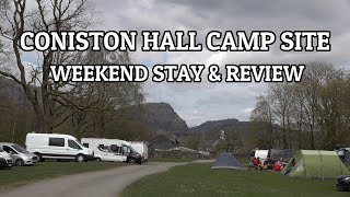 GREEN LANING UK  Campsite in the Lake District  Coniston Hall Campsite weekend stay and review [upl. by Aryad769]