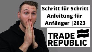 Trade Republic Anleitung für Anfänger 2023  Trade Republic Anmeldung Aktien kaufen Erfahrungen [upl. by Ennirac]