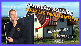 Panneau Solaire Pour Les Débutantes  Fonctionnement Autoconsommation Aides de lÉtat [upl. by Wendalyn]