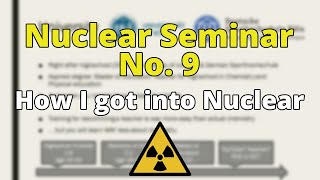 Seminar No9  How I got into Nuclear Chemistry [upl. by Radu]