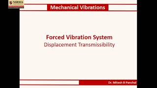 Session 3 Forced Vibration  Displacement Transmissibility [upl. by Eraste586]