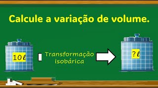 QUESTÃO 1  ESTUDO DOS GASES Calcule a variação de volume sofrida por um gás ideal que ocupa inicia [upl. by Pearl765]