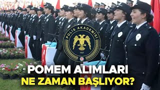 POLİS ALIMLARI NE ZAMAN BAŞLAYACAK 31 DÖNEM POMEM POLİS ALIMI BAŞVURU ŞARTLARI VE TARİHLERİ [upl. by Emmaline]