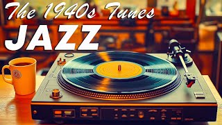 The 1940S Jazz Tunes  Classic Swing Jazz For A Good Mood At The Beginning Of The Week [upl. by Wheaton]