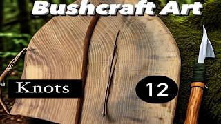 Bushcraft Art  12 Knots [upl. by Eiluj226]