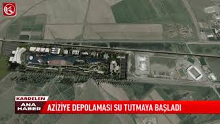 Kardelen TV  AZİZİYE DEPOLAMASI SU TUTMAYA BAŞLADI [upl. by Hatch]