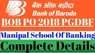 Bank Of Baroda PO 2018 PGDBF Programme  BOB Manipal School Of Banking [upl. by Etteniuqna]