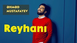 Ahmed Mustafayev — Reyhani [upl. by Lenssen]