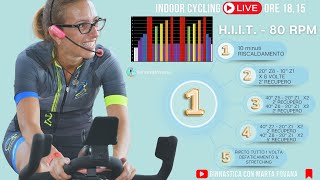 Indoor Cycling Live HIIT 80 rpm  Raggiungi i Tuoi Obiettivi con Me  Lezione Spinning 01 [upl. by Kynthia]