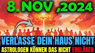 Es ist soweit 8 November 2024 Letzte Phase der 5DErde Astrologen sind sprachlos [upl. by Vasileior]