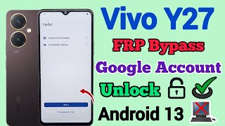 Vivo Y27 V2249  FRP Bypass  Android 13  Google Account Unlock  Without Pc  New Method  2024 [upl. by Odinevneib563]