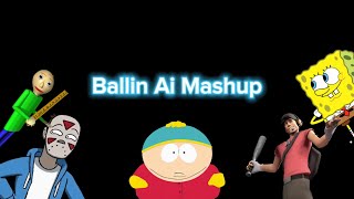 Ballin Ai Mashup [upl. by Forest651]