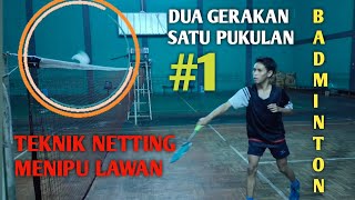 TEKNIK NETING MENIPU DI BADMINTON Part1 [upl. by Leftwich621]