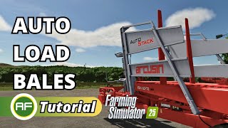 How To Use The Arcusin Auto Stack Square Bale Loader In Farming Simulator 25 [upl. by Aihsekel555]