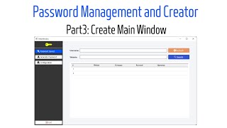 PyQt5 Programs  Password Management and Creator Part3 Create Main Window [upl. by Nasho]