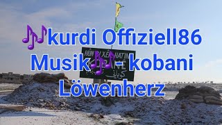 🎶 kurdi Offiziell86 🎶 kobani Löwenherz kurdioffiziell86music [upl. by Eneli628]