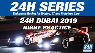 Hankook 24H DUBAI 2019  Night Practice [upl. by Ezzo]